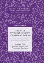 Reform and Transition in the Mediterranean-The Arab Uprisings in Egypt, Jordan and Tunisia