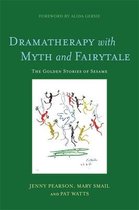 Dramatherapy With Myth And Fairytale