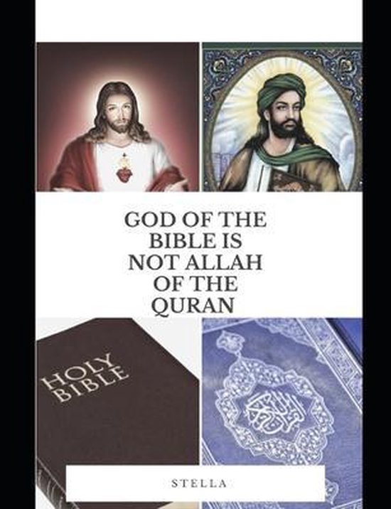 Een collage met een afbeelding van Jezus, een afbeelding van een man in het Midden-Oosten, een Heilige Bijbel en de Koran. De tekst luidt 'GOD VAN DE BIJBEL IS NIET ALLAH VAN DE KORAN'.