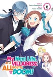 My Next Life as a Villainess: All Routes Lead to Doom! (Manga)- My Next Life as a Villainess: All Routes Lead to Doom! (Manga) Vol. 6