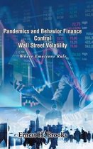Pandemics and Behavior Finance Control Wall Street Volatility