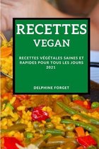 Recettes Vegan 2021 (Vegan Recipes 2021 French Edition)