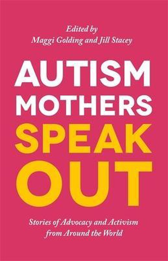 Autism Mothers Speak Out: Stories of Advocacy and Activism f ... - cover