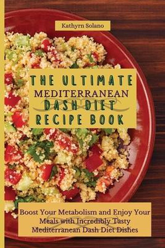 The Ultimate Mediterranean Dash Diet Recipe Book - cover