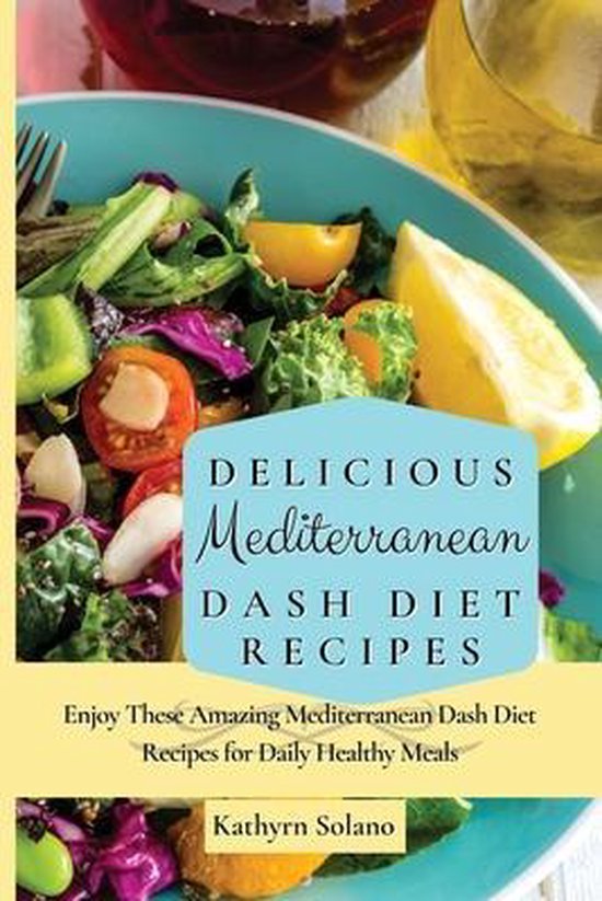 Delicious Mediterranean Dash Diet Recipes - cover