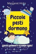 PICCOLE PESTI DORMONO Storie della buonanotte per bambini terribili