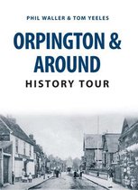 Orpington & Around History Tour