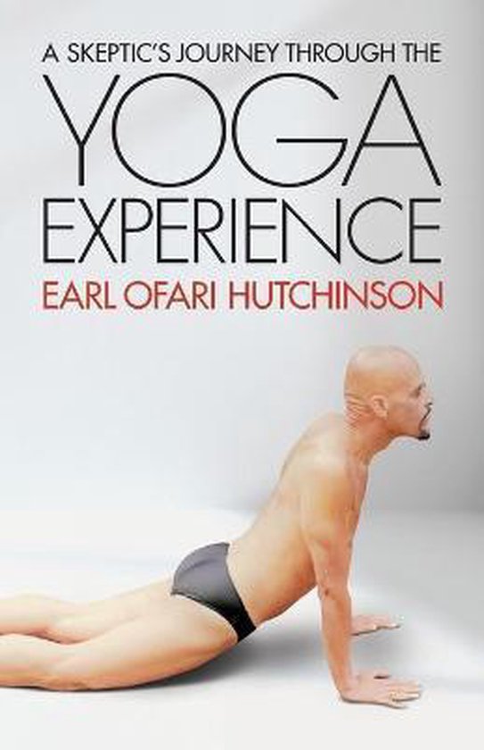 A Skeptic's Journey Through the Yoga Experience - cover