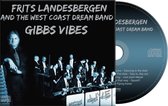 Frits Landesbergen And The West Coast Dream band - Gibbs Vibes