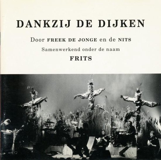Freek De Jonge & The Nits - Dankzij De Dijken - Frits Freek De Jonge & The Nits