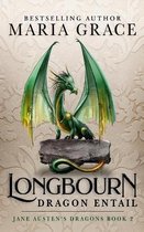 Jane Austen's Dragons- Longbourn: Dragon Entail
