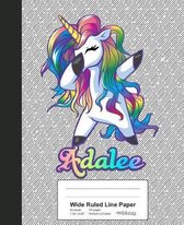 Wide Ruled Line Paper: ADALEE Unicorn Rainbow Notebook