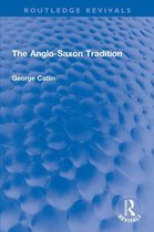 Routledge Revivals - The Anglo-Saxon Tradition