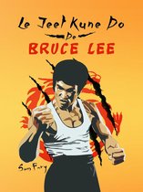 Autodéfense 4 - Le Jeet Kune Do de Bruce Lee