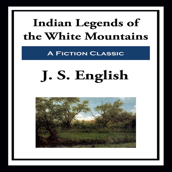 Indian Legends of the White Mountains - cover