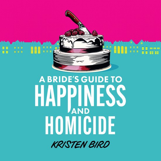 A Bride’s Guide to Happiness and Homicide - cover