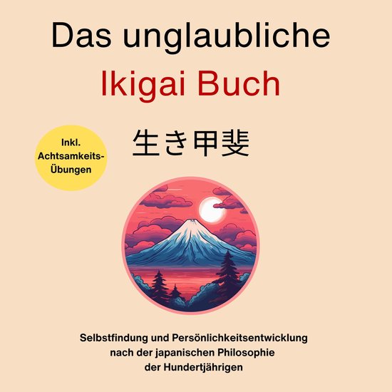 Das unglaubliche Ikigai Buch-Selbstfindung und Persönlichke ... - cover