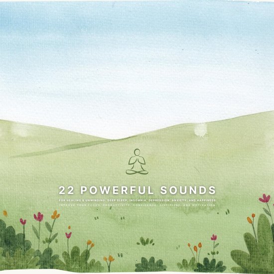 22 Powerful Sounds for Healing & Unwinding: Deep Sleep, Inso ... - cover