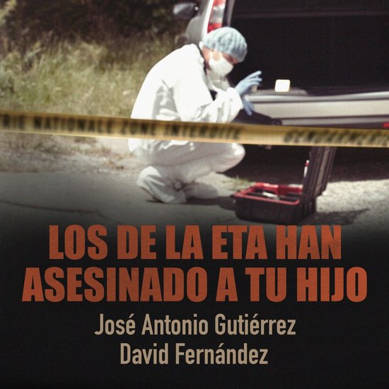 Los de la ETA han asesinado a tu hijo - cover