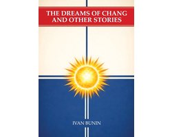The Dreams of Chang and Other Stories