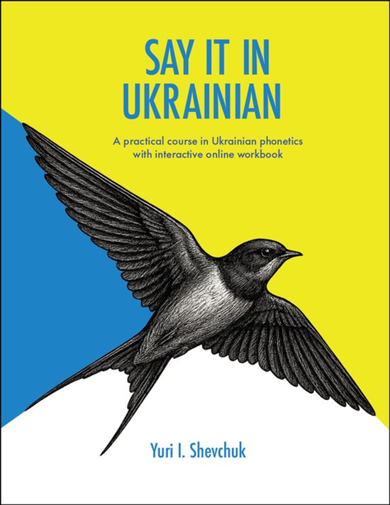 Say it in Ukrainian: A Practical Course in Ukrainian Phoneti ... - cover