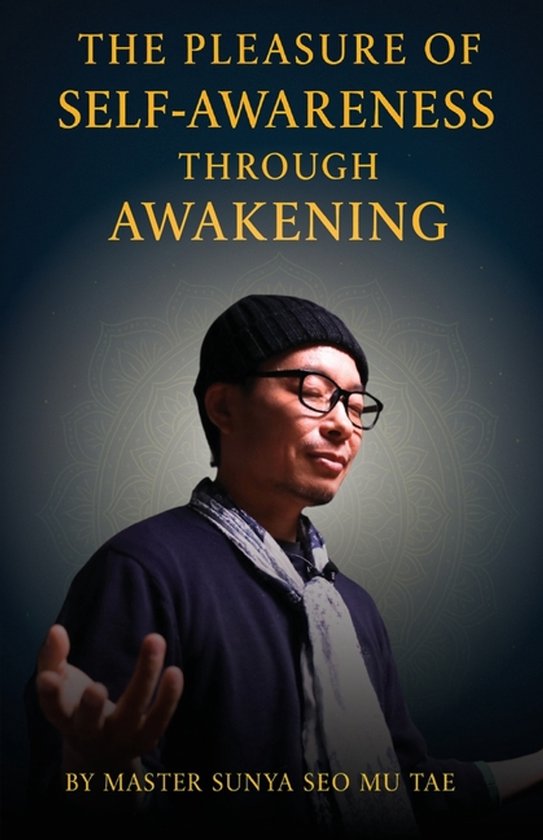 The Pleasure of Self-Awareness Through Awakening - cover