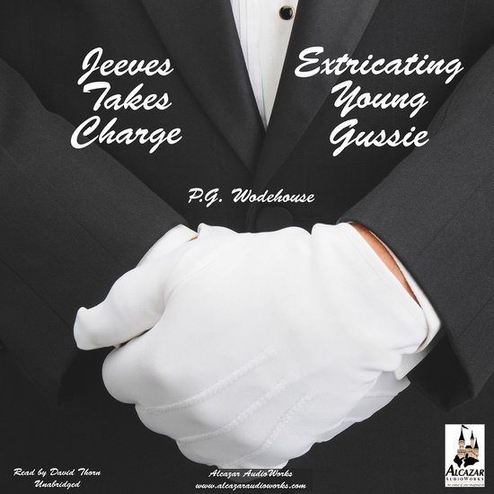 Jeeves Takes Charge & Extricating Young Gussie - cover
