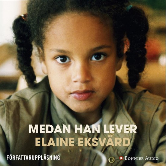 Medan han lever : ett utsatt barn träder fram ur mörkertal ... - cover