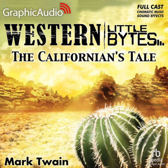The Californian's Tale [Dramatized Adaptation] - cover