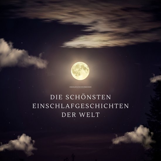 Die schönsten Einschlafgeschichten der Welt - Einschlafhilf ... - cover