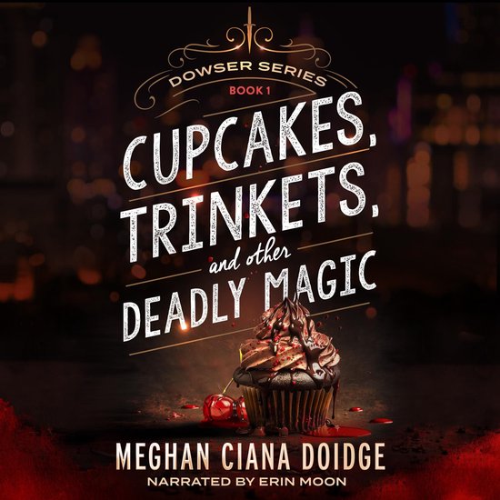 Cupcakes, Trinkets, and Other Deadly Magic - cover