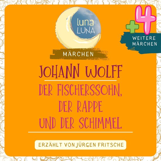 Johann Wolff: Der Fischerssohn, der Rappe und der Schimmel p ... - cover