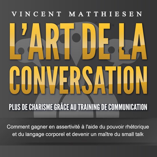 L'ART DE LA CONVERSATION - Plus de charisme grâce au traini ... - cover
