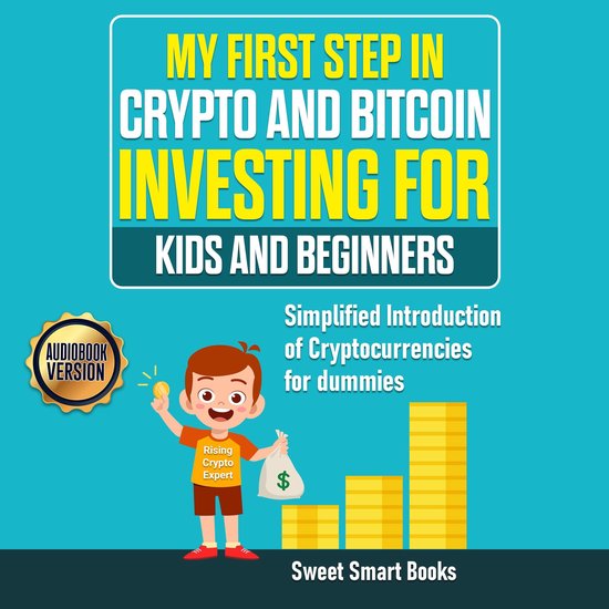 My First Step in Crypto and Bitcoin Investing for Kids and B ... - cover