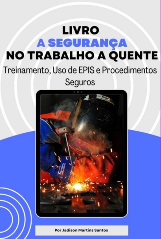 Livro A Segurança No Trabalho A Quente - cover