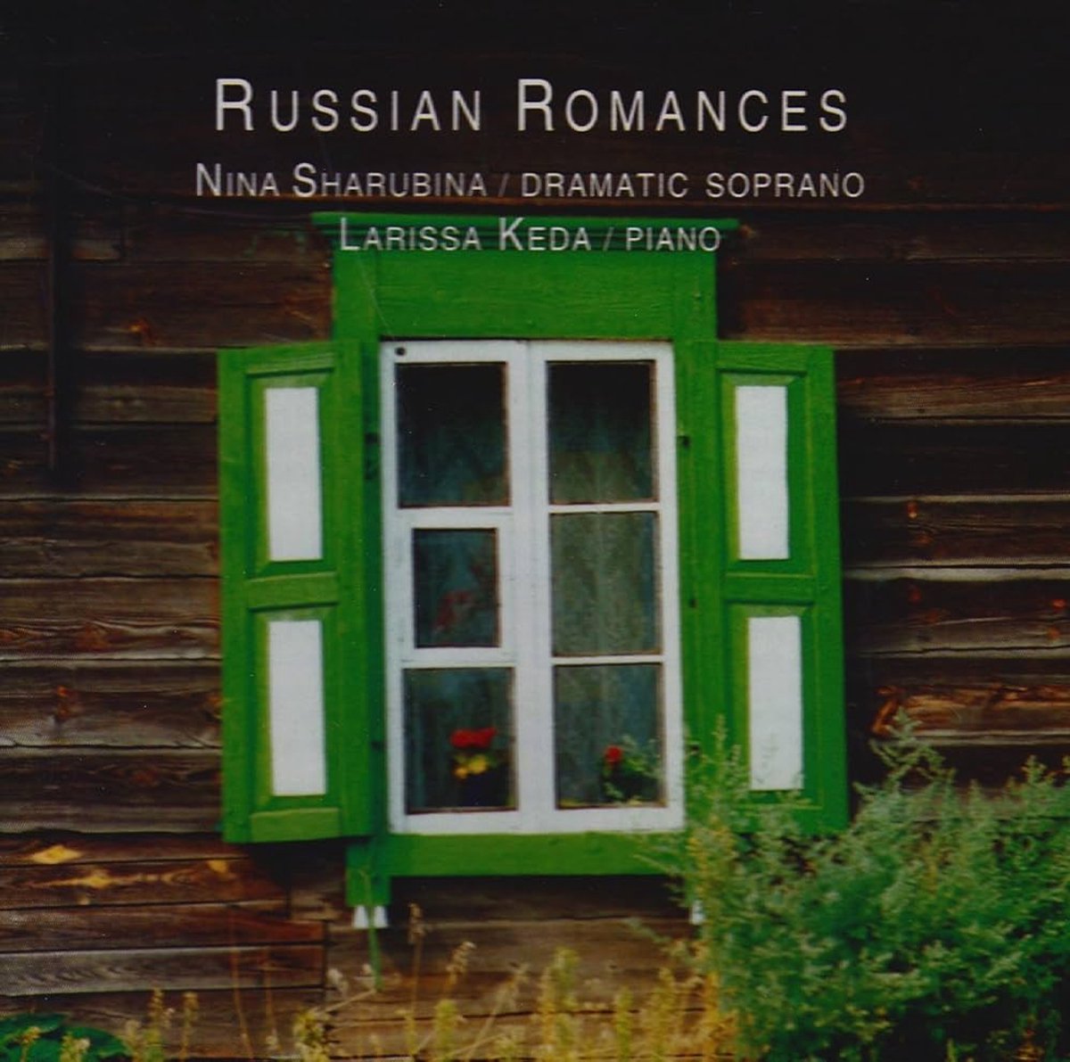 Nina Sharubina / Dramatic Soprano - Larissa Keda / Piano - Russian Romances (CD)