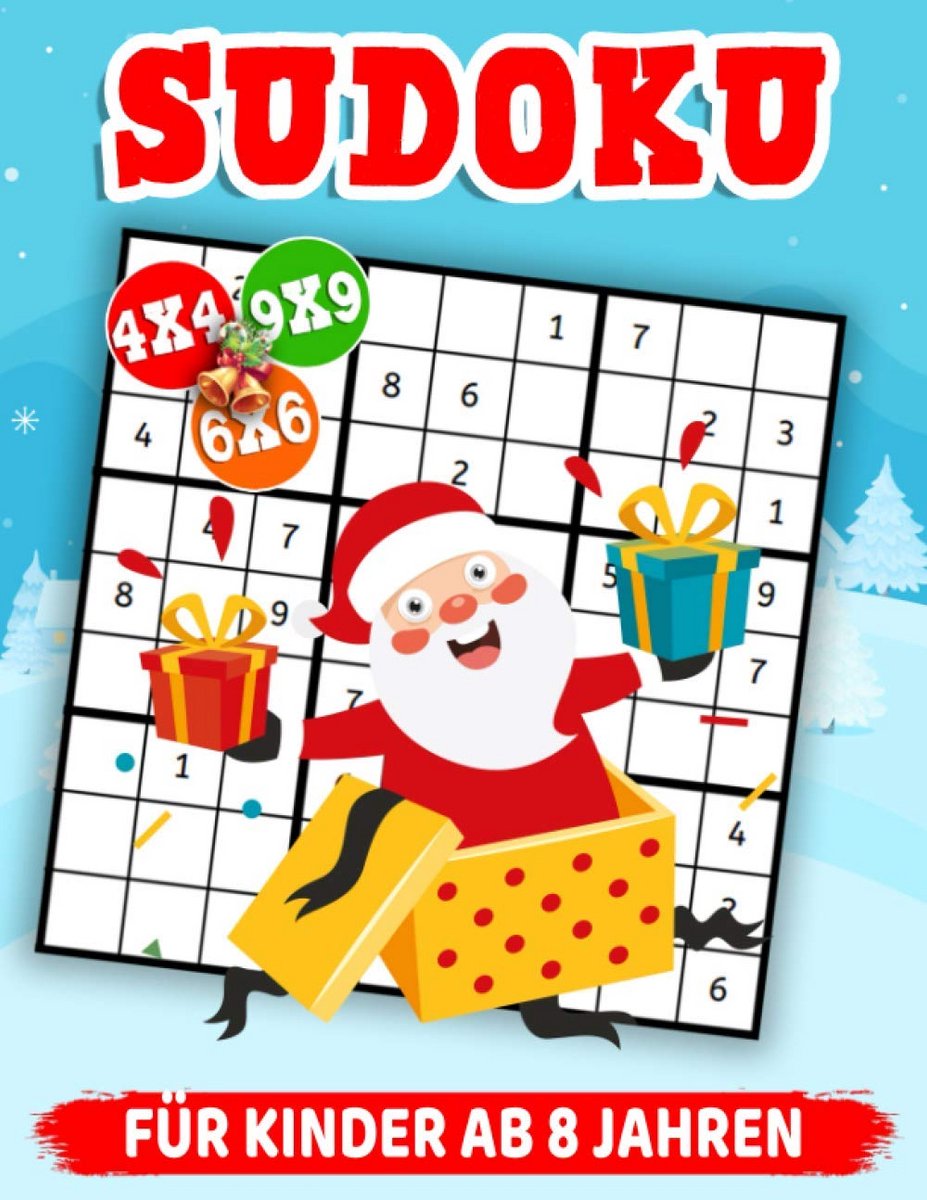 300 Sudoku Puzzels voor Kinderen Vanaf 8 Jaar: 4x4, 6x6 en 9x9 Moeilijkheidsgraden