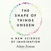 The Shape of Things Unseen