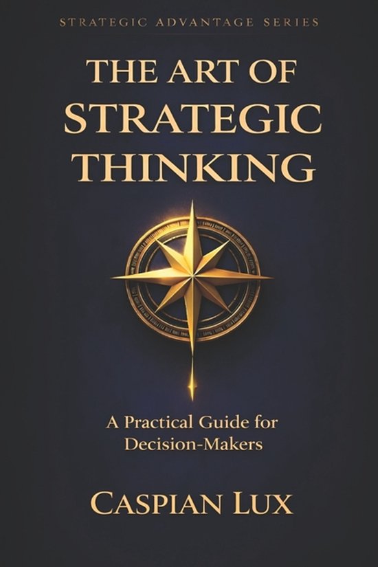 Strategic Advantage-The Art of Strategic Thinking - cover