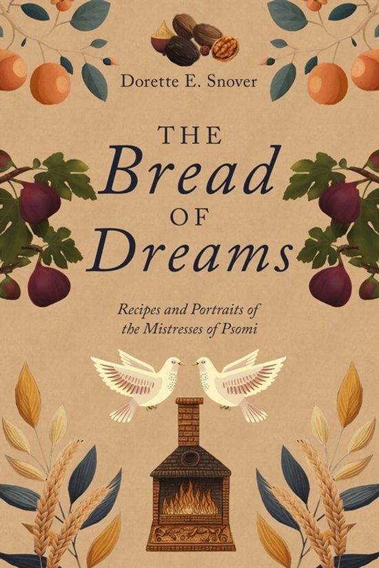The Elysian Legacy-The Bread of Dreams, Recipes and Portrait ... - cover