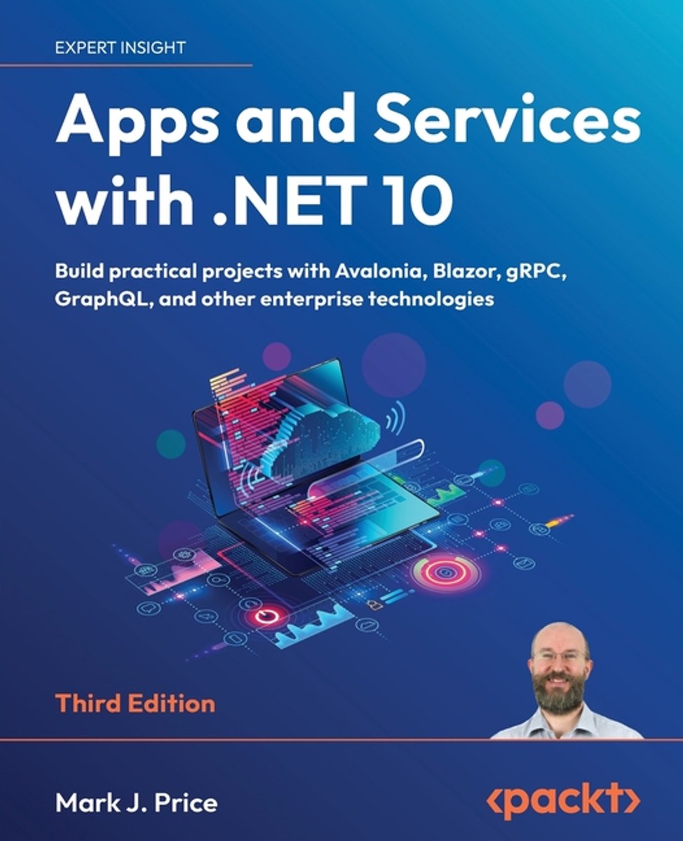 Omslag van Apps and Services with .NET 10 - Third Edition: Build practical projects with Avalonia, Blazor, gRPC, GraphQL, and other enterprise technologies