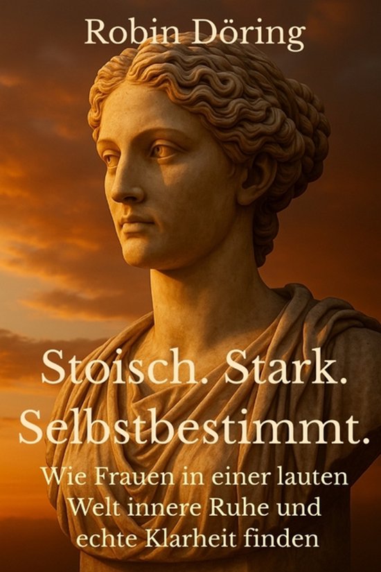 Stoisch. Stark. Selbstbestimmt. - cover