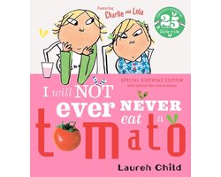 Charlie And Lola: I Will Not Ever Never Eat A Tomato 25th Birthday Edition