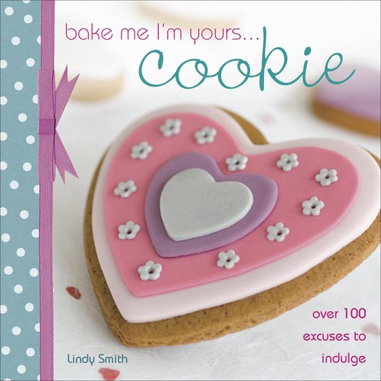 Bake Me I'M Yours... Cookie - cover