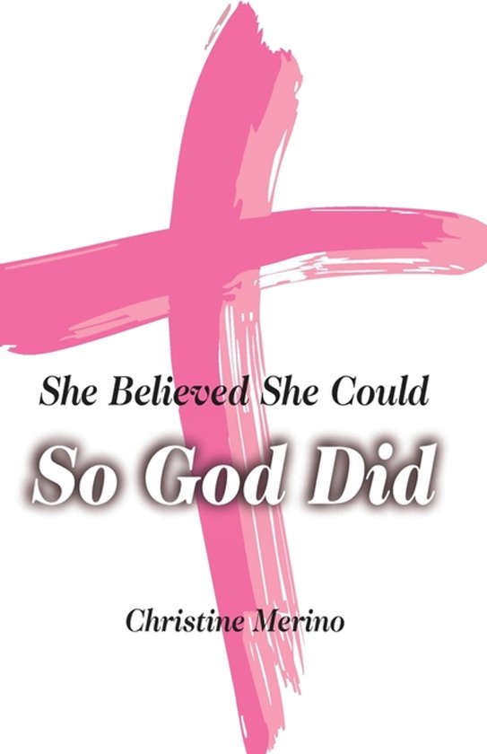 She Believed She Could, So God Did - cover