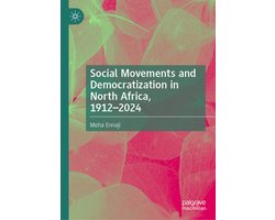 Social Movements and Democratization in North Africa, 1912–2024