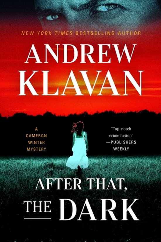 Boekomslag: Andrew Klavan 'After That, the Dark'. Een meisje in een witte jurk, een rode zonsondergang en donkere velden.