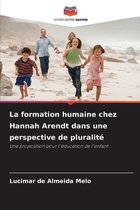 La formation humaine chez Hannah Arendt dans une perspective de pluralité