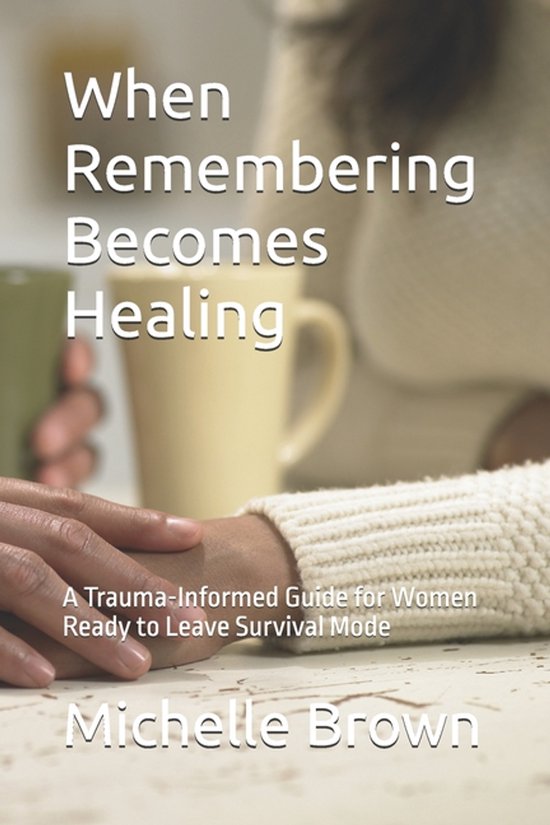 When Remembering Becomes Healing - cover