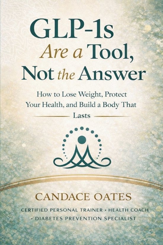 Glp-1s Are a Tool, Not the Answer - cover